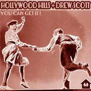 Hollywood Hills + Drew Scott - You Can Get It! FLAC