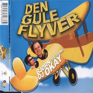 Bjørn Featuring DJ Okay - Den Gule Flyver FLAC