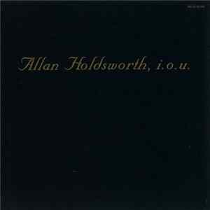 Allan Holdsworth - I.O.U. FLAC
