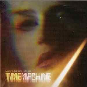 Mary & The Boy / Felizol - Timemachine FLAC