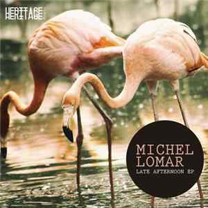Michel Lomar - Late Afternoon EP FLAC