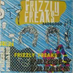 Bad&Good - Frizzly Freaks FLAC