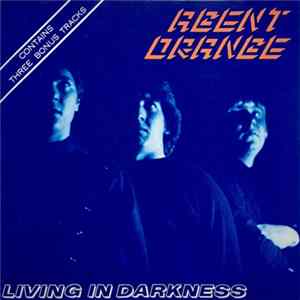 Agent Orange - Living In Darkness FLAC