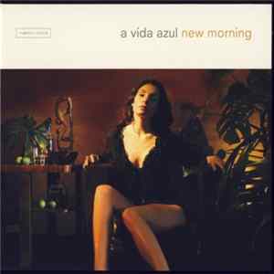 A Vida Azul - New Morning FLAC