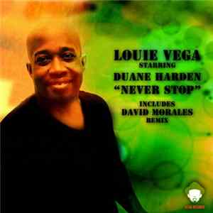 Louie Vega Starring Duane Harden - Never Stop (David Morales Remixes) FLAC