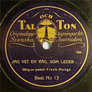 Frank Mangs - Jag Vet En Väg, Som Leder... / Fullkomlig Glädje FLAC