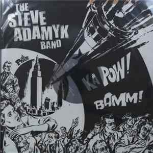 Steve Adamyk Band, The - The Steve Adamyk Band FLAC