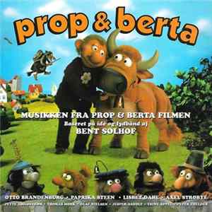 Various - Prop & Berta (Musikken Fra Prop & Berta Filmen) FLAC