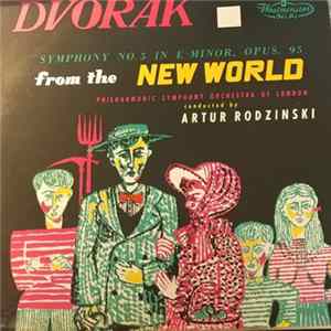 Antonín Dvořák - Symphony No.5 In E Minor, Opus. 95 from the NEW WORLD philharmoni symphony orchestra of london FLAC
