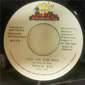 Frisco Kid - Yuh An Yuh Man FLAC