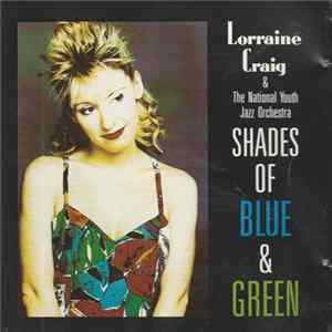 Lorraine Craig & National Youth Jazz Orchestra - Shades Of Blue And Green FLAC