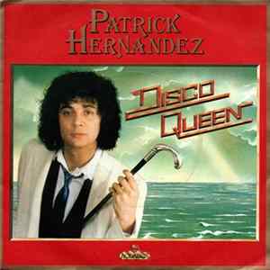 Patrick Hernandez - Disco Queen FLAC
