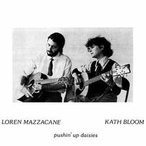 Loren Mazzacane Connors, Kath Bloom - Pushin' Up Daisies FLAC