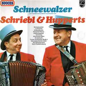 Harmonica Duo K. Schriebl / J. Hupperts - Schneewalzer En 11 Andere Accordeon-successen Van Schriebl & Hupperts FLAC