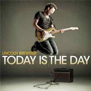 Lincoln Brewster - Today Is The Day FLAC