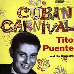 Tito Puente And His Orchestra - Cuban Carnival FLAC