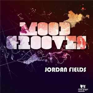 Jordan Fields - Mood Grooves FLAC
