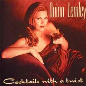Quinn Lemley - Cocktails With A Twist FLAC