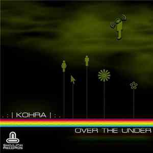 Kohra - Over The Under FLAC