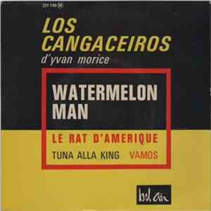 Los Cangaceiros D' Yvan Morice - Watermelon Man FLAC