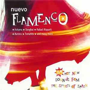 Various - Nuevo Flamenco - 18 Hot New Sounds From The Streets Of Spain FLAC