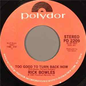 Rick Bowles - Too Good To Turn Back Now FLAC