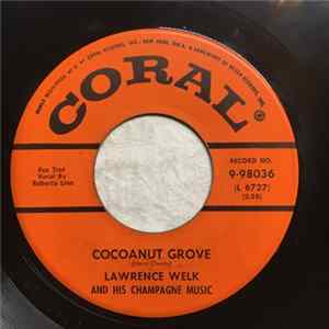 Lawrence Welk And His Champagne Music - Cocoanut Grove / Champagne Time FLAC