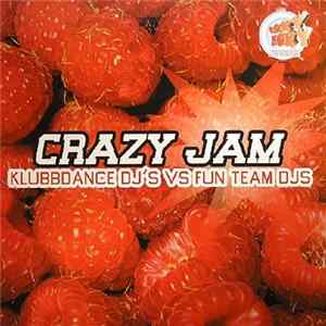 Klubbdance DJ's VS Fun Team DJ's - Crazy Jam FLAC