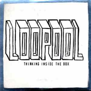 Loopool - Thinking Inside The Box FLAC