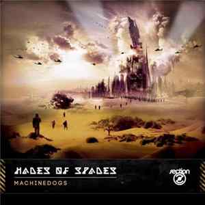 Hades Of Spades - Machinedogs FLAC