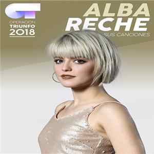 Alba Reche - Sus Canciones (Operación Triunfo 2018) FLAC