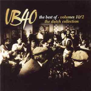UB40 - The Best Of UB40 - Volumes 1 & 2 (The Dutch Collection) FLAC