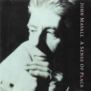 John Mayall Featuring The Bluesbreakers - A Sense Of Place FLAC