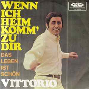 Vittorio - Wenn Ich Heim Komm' Zu Dir FLAC
