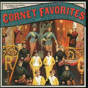 Columbia Chamber Ensemble, Gunther Schuller, Gerard Schwarz - Turn Of The Century Cornet Favorites FLAC