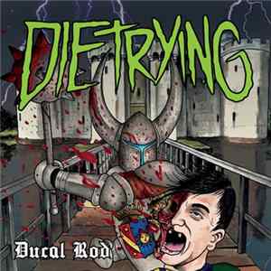 Die Trying - Ducal Rod FLAC