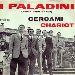 I Paladini Canta Cino Benci - Cercami / Chariot FLAC