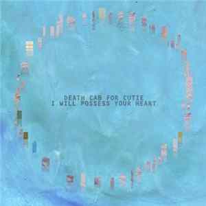Death Cab For Cutie - I Will Possess Your Heart FLAC