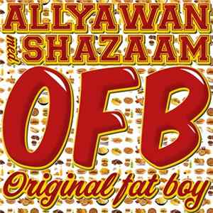 Allyawan Feat. Shazaam - O.F.B (Original Fat Boy) FLAC