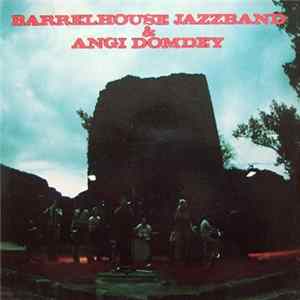 Barrelhouse Jazzband & Angi Domdey - Rebecca, Rebecca, Take Your Fat Legs Offa Me FLAC