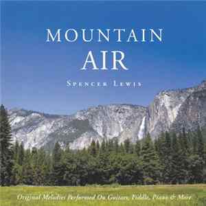 Spencer Lewis - Mountain Air FLAC