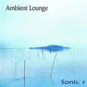 Raimondo Sonis - Ambient Chill-Out Down-Tempo Music FLAC
