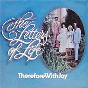 The Letters Of Life - Therefore With Joy FLAC