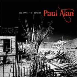 Paul Alan - Drive It Home FLAC