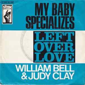 William Bell & Judy Clay - My Baby Specializes / Left Over Love FLAC