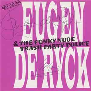 Eugen De Ryck & The Funky Nude Trash Party Police - Grey Test Hits FLAC