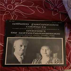 Wilhelm Furtwängler - Conducts Wagners Die Gotterdammerung FLAC