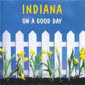 Indiana - On A Good Day FLAC
