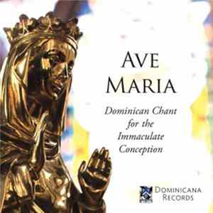 Dominican House Of Studies - Ave Maria: Dominican Chant For The Immaculate Conception FLAC