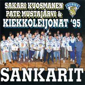 Sakari Kuosmanen, Pate Mustajärvi & Kiekkoleijonat '95 - Sankarit FLAC